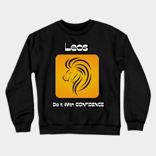 Leos Do It With CONFIDENCE Crewneck Sweatshirt